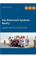 Das Echternach-Syndrom Band 5: Jugend, Familie, Gesellschaft