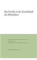 Die Familie in Der Gesellschaft Des Mittelalters