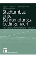 Stadtumbau Unter Schrumpfungsbedingungen