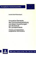 Innovative Elemente der Curriculumentwicklung und deren Auswirkungen auf die Schule fuer Lernbehinderte