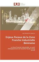 Enjeux Fiscaux de la Zone Franche Industrielle Béninoise