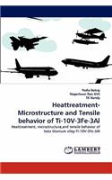 Heattreatment-Microstructure and Tensile Behavior of Ti-10v-3fe-3al