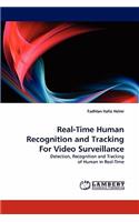 Real-Time Human Recognition and Tracking For Video Surveillance