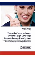 Towards Chereme based Dynamic Sign Language Gesture Recognition System