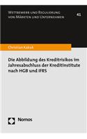 Die Abbildung Des Kreditrisikos Im Jahresabschluss Der Kreditinstitute Nach Hgb Und Ifrs