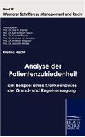 Analyse der Patientenzufriedenheit am Beispiel eines Krankenhauses der Grund- und Regelversorgung