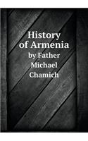 History of Armenia by Father Michael Chamich