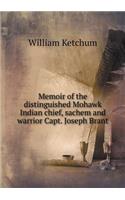 Memoir of the distinguished Mohawk Indian chief, sachem and warrior Capt. Joseph Brant: (English)