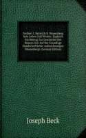 Freiherr I. Heinrich B. Wessenberg Sein Leben Und Wirken: Zugleich Ein Beitrag Zur Geschichte Der Neuern Zeit Auf Der Grundlage Handschriftlicher Aufzeichnungen Wessenbergs (German Edition)