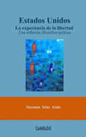 Estados Unidos. La experiencia de la libertad