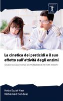 cinetica dei pesticidi e il suo effetto sull'attività degli enzimi