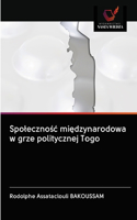 Spoleczno&#347;c mi&#281;dzynarodowa w grze politycznej Togo