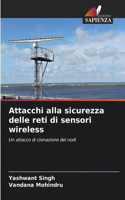 Attacchi alla sicurezza delle reti di sensori wireless