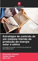 Estratégia de controlo de um sistema híbrido de produção de energia solar e eólica