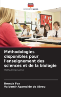 Méthodologies disponibles pour l'enseignement des sciences et de la biologie