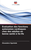 Évaluation des fonctions autonomes cardiaques chez des adultes en bonne santé à Ile-Ife