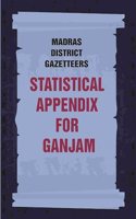 Madras District Gazetteers: Statistical Appendix For Ganjam 7th