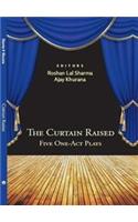 The Curtain Raised: Five One-Act Plays
