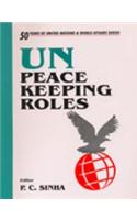 Un: Peace Keeping Roles