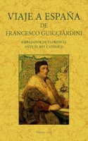 Viaje a Espana de Francesco Guicciardini