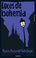 Luces de bohemia (Clasicos Loqueleo): (Clasicos Loqueleo)