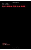 La Lucha Por La Vida
