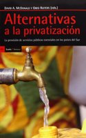Alternativas a la privatizacion: La provision de servicios publicos en los paises del Sur (Antrazyt) (Spanish Edition)