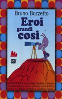 Gallucci: Eroi grandi cosi' - Libro + DVD