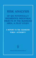 Risk Analysis of Six Potentially Hazardous Industrial Objects in the Rijnmond Area