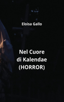 Nel Cuore di Kalendae (HORROR)