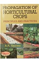 Propagation of Horticultural Crops - Principles and Practices