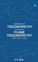 Solutions for Trigonometry Sums from Plane Trigonometry Part 1 of S L Loney