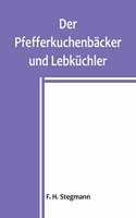 Pfefferkuchenbäcker und Lebküchler