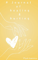 Journal of healing and hurting