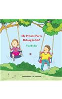 My Private Parts Belong to Me!