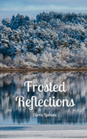 Frosted Reflections