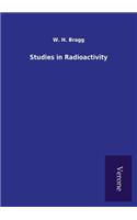 Studies in Radioactivity