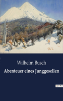 Abenteuer eines Junggesellen