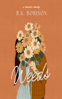 In the Weeds: (2 Lovelight)