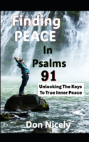 Finding Peace In Psalms 91