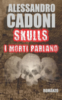 SKULLS I Morti Parlano