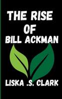 The Rise of Bill Ackman