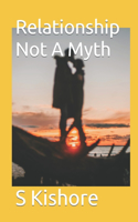 Relationship Not A Myth