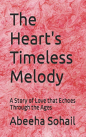 The Heart's Timeless Melody: A Story of Love that Echoes Through the Ages