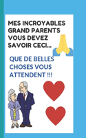 Mes incroyables grand parents vous devez savoir ceci...