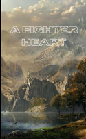 A Fighter Heart