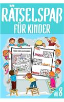 Rätselspaß Für Kinder Ab 8: Das Dicke Rätselbuch Für Kinder Ab 8 Jahre mit knifflige Aufgaben, Knobelaufgaben, Knobelspiele, Zahlenbilder, Kreuzworträtsel mit Bilder, Rätsel Bu