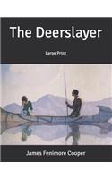 The Deerslayer: Large Print