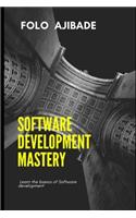 Software Development Mastery: Learn the basics of software development explained