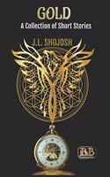 Gold: A Collection of Short Stories